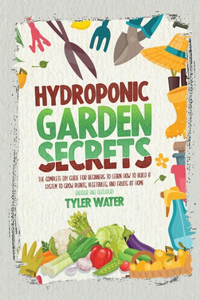 Hydroponic Garden Secrets