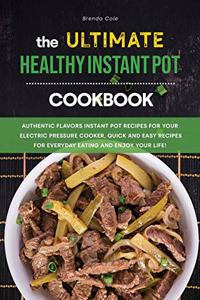 The Ultimate Healthy Instant Pot Cookbook