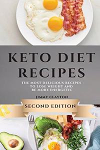 Keto Diet Recipes - Second Edition