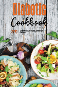 The Diabetic Cookbook for Beginners 2021