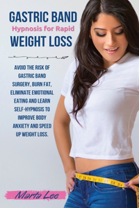 Gastric Band Hypnosis for Rapid Weight Loss