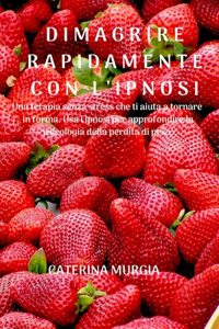 Dimagrire Rapidamente Con l'Ipnosi