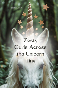 Zesty Curls Across the Unicorn Tine