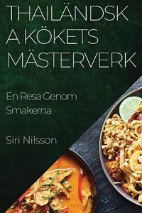 Thailändska Kökets Mästerverk