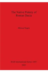 Native Pottery of Roman Dacia