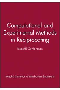 Computational and Experimental Methods in Reciprocating