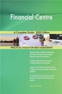 Financial Centre A Complete Guide - 2020 Edition