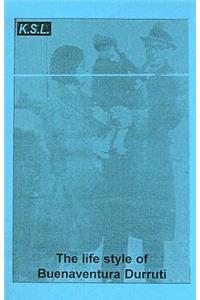 Life Style of Buenaventura Durruti