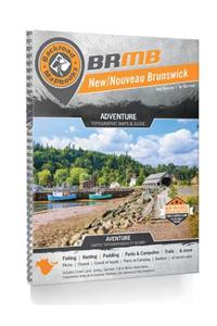 Backroad Mapbook: New/Nouveau Brunswick, Second Edition: Outdoor Recreation Guide