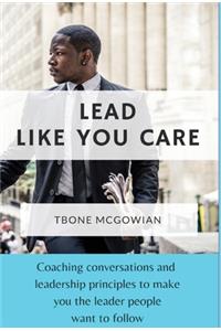 Lead Like You Care