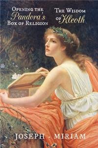 Opening the Pandora's Box of Religion The Wisdom of Kleoth