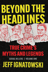 Beyond the Headlines