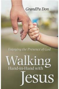 Walking Hand-In-Hand with Jesus