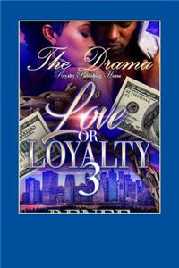 Love or Loyalty 3