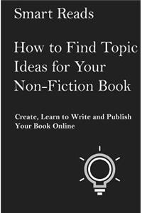 How to Find Topic Ideas for Your Non-Fiction Book