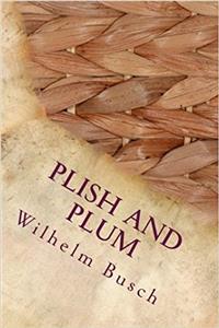 Plish and Plum