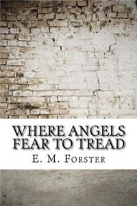 Where Angels Fear to Tread