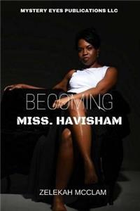 Becoming Miss. Havisham