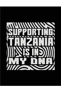 Supporting Tanzania Is In My DNA