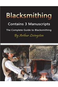 Blacksmithing: The Ultimate Guide to Blacksmithing