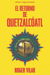 El retorno de Quetzalcóatl
