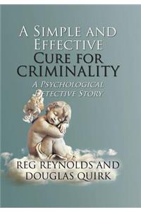 A Simple and Effective Cure for Criminality
