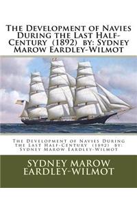 Development of Navies During the Last Half-Century (1892) by