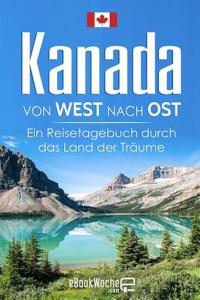 Kanada von West nach Ost