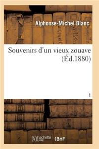 Souvenirs d'Un Vieux Zouave T01