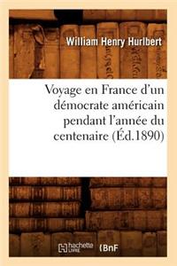 Voyage en France d'un démocrate américain pendant l'année du centenaire (Éd.1890)