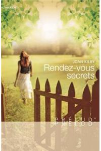 Rendez-Vous Secrets (Harlequin Prelud')