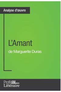 L'Amant de Marguerite Duras (Analyse approfondie)