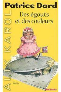 Alix Karol 1 Des Egouts Et Des Couleurs