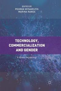 Technology, Commercialization and Gender