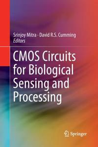 CMOS Circuits for Biological Sensing and Processing