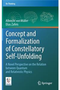 Concept and Formalization of Constellatory Self-Unfolding