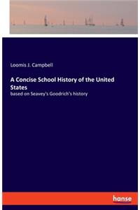 Concise School History of the United States