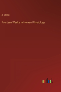 Fourteen Weeks in Human Physiology