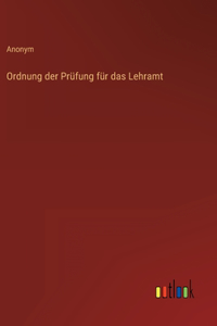 Ordnung der Prüfung für das Lehramt