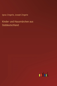 Kinder- und Hausmärchen aus Süddeutschland