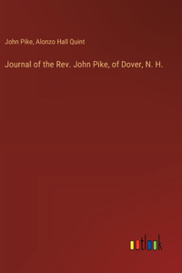 Journal of the Rev. John Pike, of Dover, N. H.