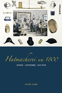 Hutmacherei Um 1800