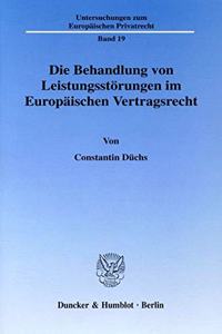 Die Behandlung Von Leistungsstorungen Im Europaischen Vertragsrecht