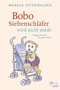 Bobo Siebenschlafer wird nicht mude