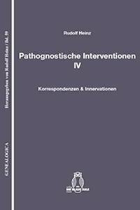 Pathognostische Interventionen IV