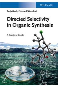 Directed Selectivity in Organic Synthesis