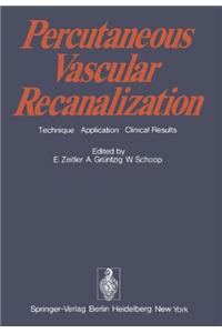 Percutaneous Vascular Recanalization