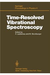 Time-Resolved Vibrational Spectroscopy