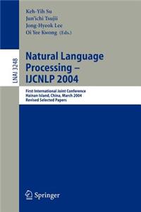 Natural Language Processing - Ijcnlp 2004: First International Joint Conference, Hainan Island, China, March 22-24, 2004, Revised Selected Papers