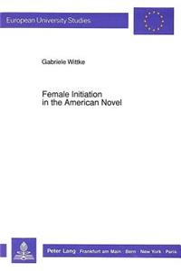 Female Initiation in the American Novel